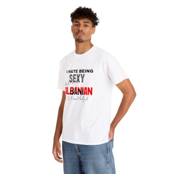 I Hate Being Sexy But I'm Albanian - Unisex Heavy Cotton Tee - Image 6