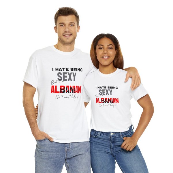 I Hate Being Sexy But I'm Albanian - Unisex Heavy Cotton Tee - Image 10