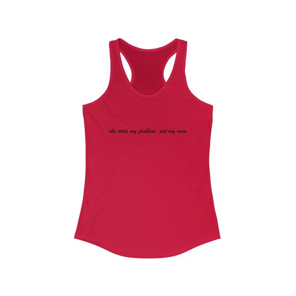 she stole my problem, not my man - Women's Ideal Racerback Tank Top - Image 3
