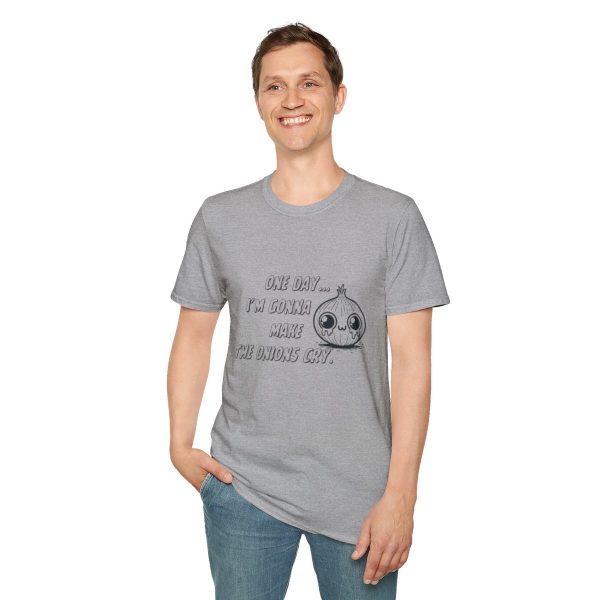 One Day I'm Gonna Make The Onions Cry - Unisex Soft-Style Tee with a Humorous Twist - Image 55