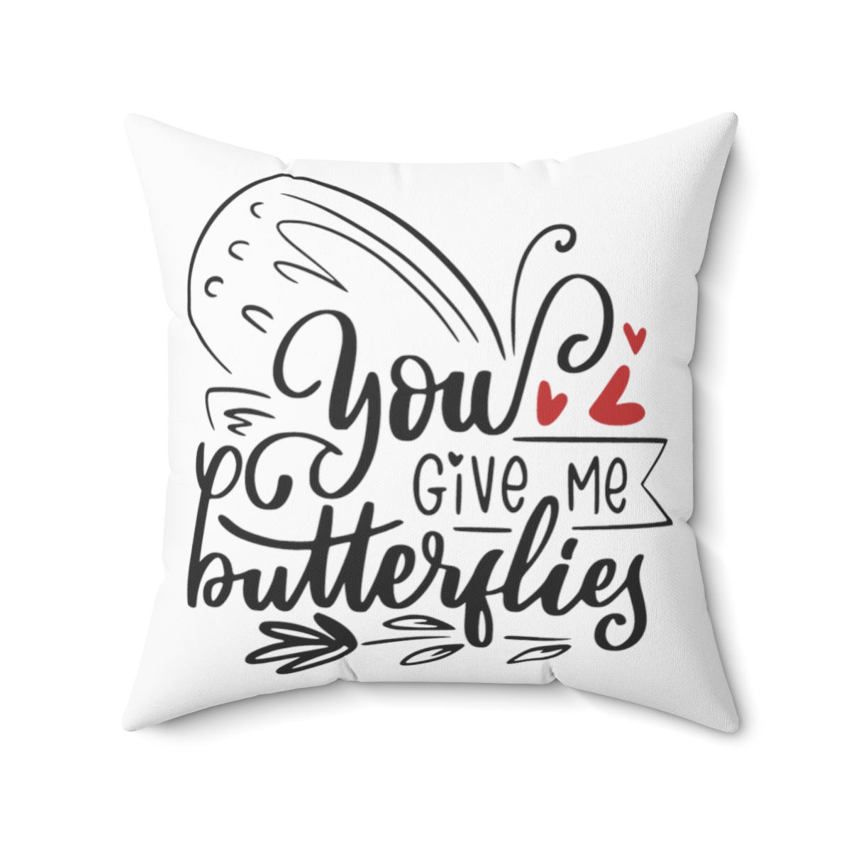 You Give Me Butterflies – Spun Polyester Square Pillow – Perfect Valentine’s Day Gift