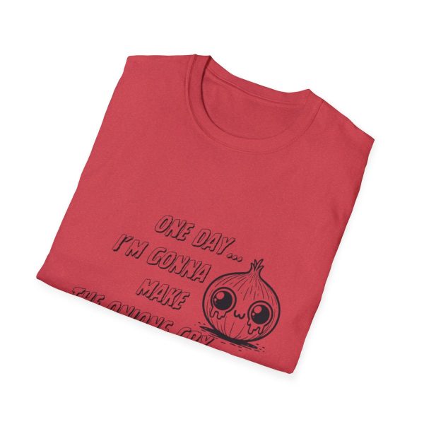 One Day I'm Gonna Make The Onions Cry - Unisex Soft-Style Tee with a Humorous Twist - Image 112