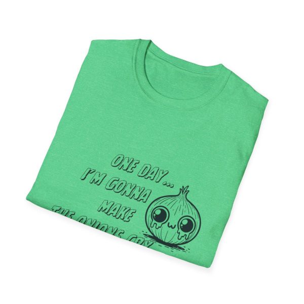 One Day I'm Gonna Make The Onions Cry - Unisex Soft-Style Tee with a Humorous Twist - Image 88