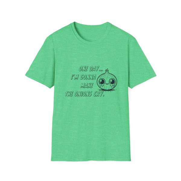 One Day I'm Gonna Make The Onions Cry - Unisex Soft-Style Tee with a Humorous Twist - Image 85