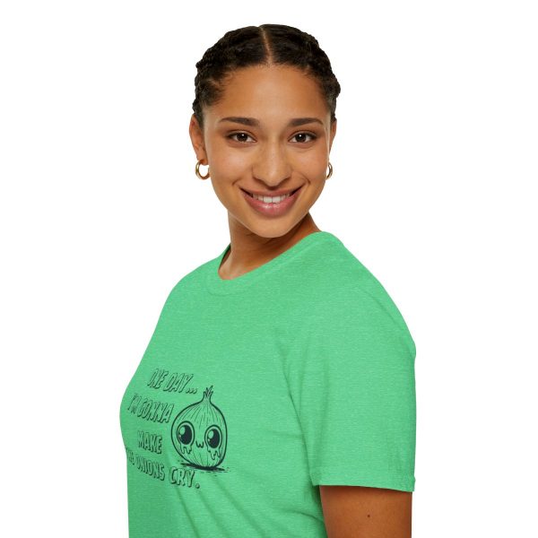 One Day I'm Gonna Make The Onions Cry - Unisex Soft-Style Tee with a Humorous Twist - Image 93