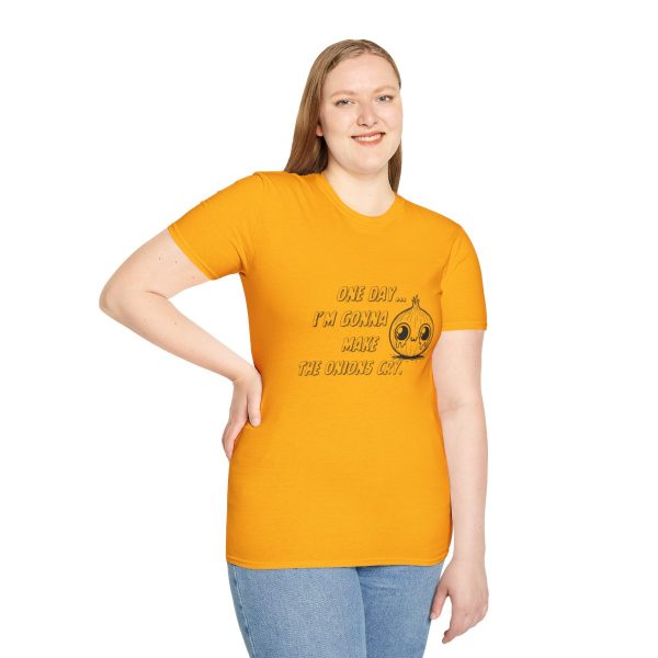 One Day I'm Gonna Make The Onions Cry - Unisex Soft-Style Tee with a Humorous Twist - Image 65