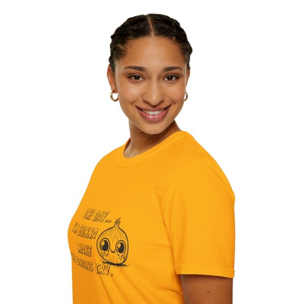 One Day I'm Gonna Make The Onions Cry - Unisex Soft-Style Tee with a Humorous Twist - Image 69