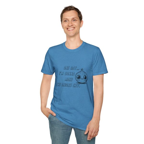 One Day I'm Gonna Make The Onions Cry - Unisex Soft-Style Tee with a Humorous Twist - Image 103