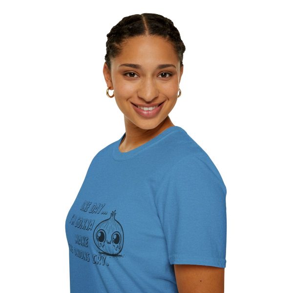 One Day I'm Gonna Make The Onions Cry - Unisex Soft-Style Tee with a Humorous Twist - Image 105