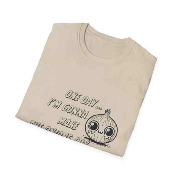 One Day I'm Gonna Make The Onions Cry - Unisex Soft-Style Tee with a Humorous Twist - Image 40