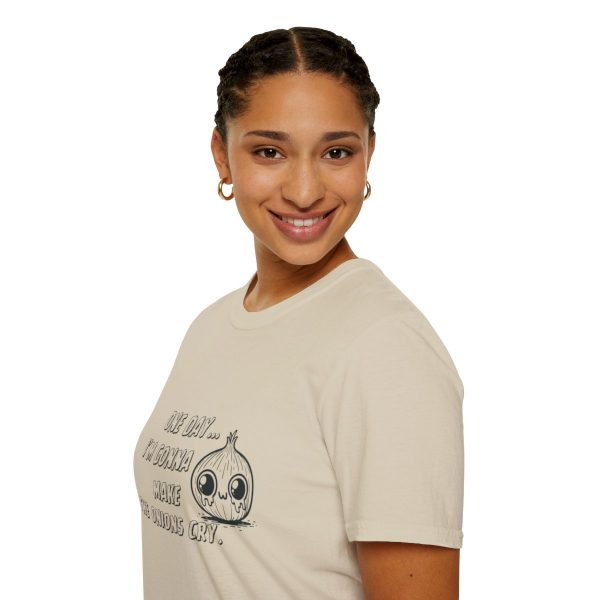 One Day I'm Gonna Make The Onions Cry - Unisex Soft-Style Tee with a Humorous Twist - Image 45