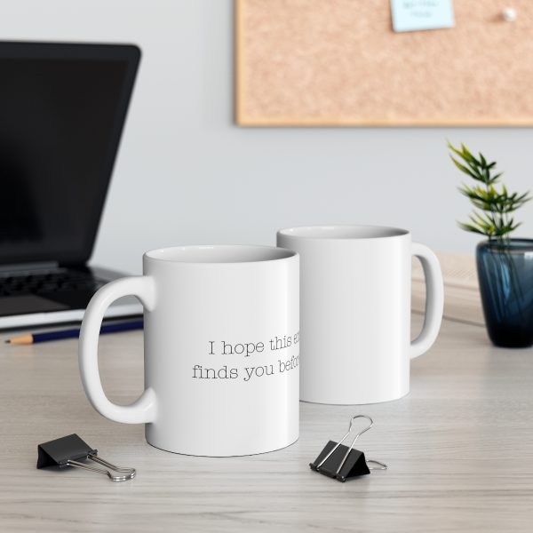Find You Before I Do -  Ceramic Coffee Mug - 11oz Humorous Email-Themed Cup - Image 5