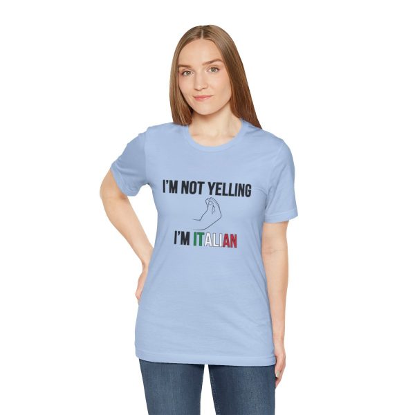 I'm Not Yelling I'm Italian - Funny Short Sleeve T-shirt - Image 41