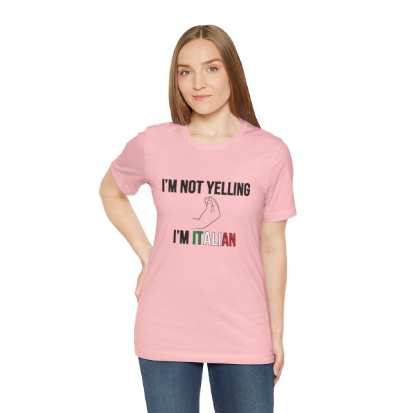 I'm Not Yelling I'm Italian - Funny Short Sleeve T-shirt - Image 53