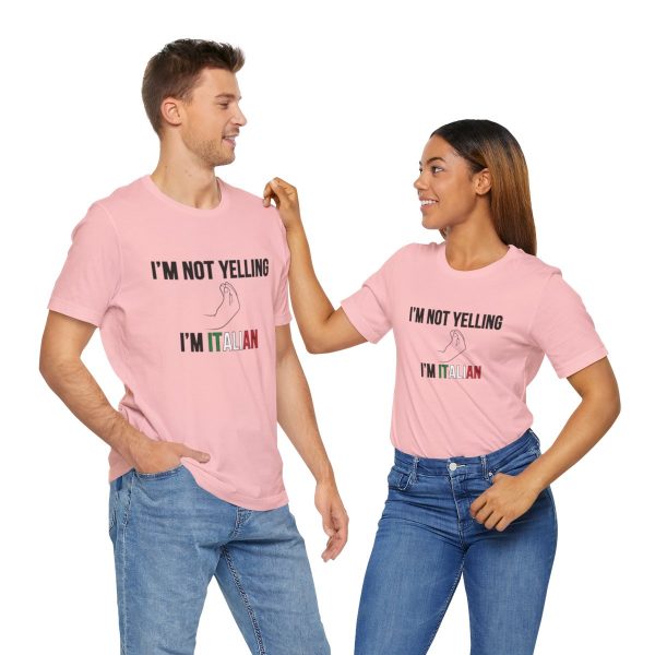 I'm Not Yelling I'm Italian - Funny Short Sleeve T-shirt - Image 58