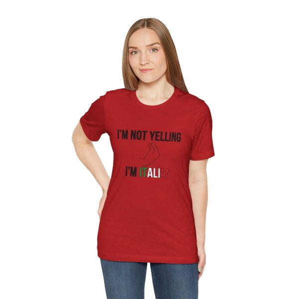 I'm Not Yelling I'm Italian - Funny Short Sleeve T-shirt - Image 65