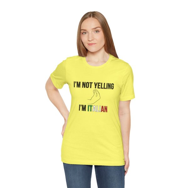 I'm Not Yelling I'm Italian - Funny Short Sleeve T-shirt - Image 29