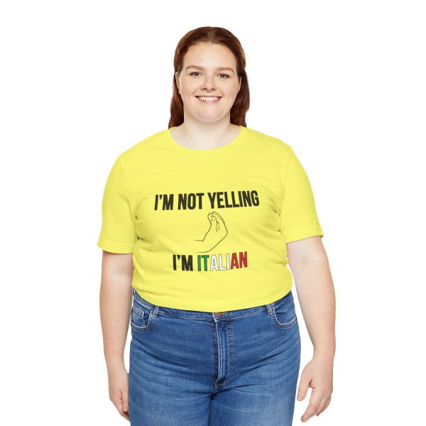 I'm Not Yelling I'm Italian - Funny Short Sleeve T-shirt - Image 31
