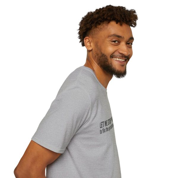 Let me stop what I'm doing to fix the problem that you've made - T-shirt - soft style - funny - Image 35