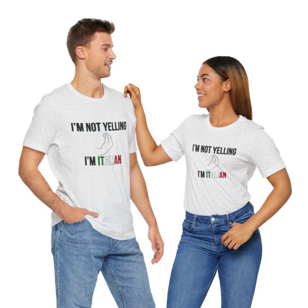 I'm Not Yelling I'm Italian - Funny Short Sleeve T-shirt - Image 22